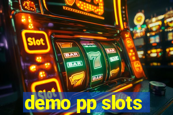 demo pp slots